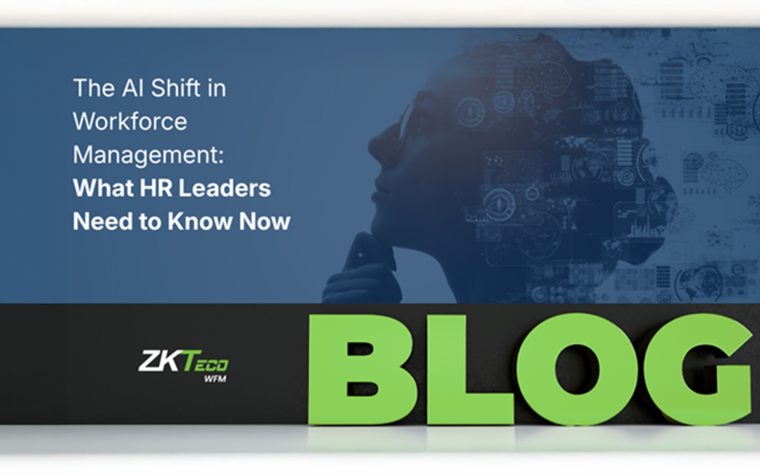 The AI Shift in Workforce Management:  What HR Leaders Need to Know Now