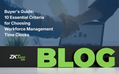 Buyer’s Guide: 10 Essential Criteria for Choosing Workforce Management Time Clocks